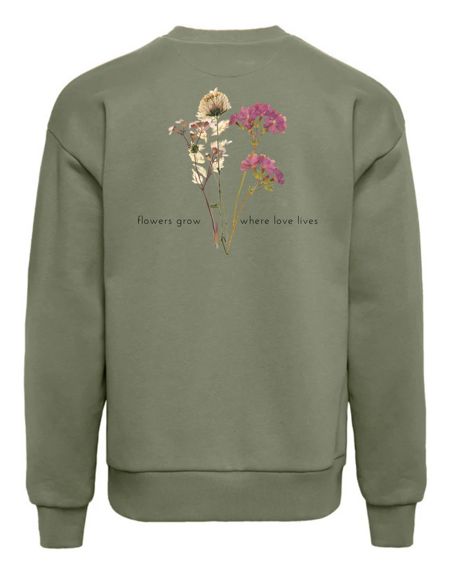 Oversize Pulli "Flower grow where love lives"